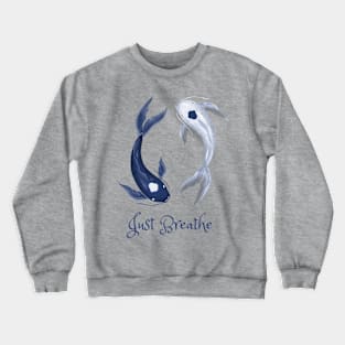 Just breathe 2 Crewneck Sweatshirt